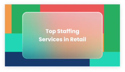 Top Staffing Services Company in Retail